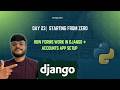 Day 23 - Django Forms Explained | How Forms Work in Django + Accounts App Setup