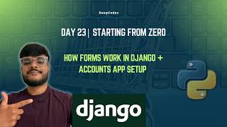 Day 23 - Django Forms Explained | How Forms Work in Django + Accounts App Setup