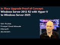 In Place Upgrade Proof of Concept: Windows Server 2012 R2 with Hyper-V to Windows Server 2025