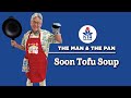 KTA's The Man & The Pan - Soon Tofu Soup