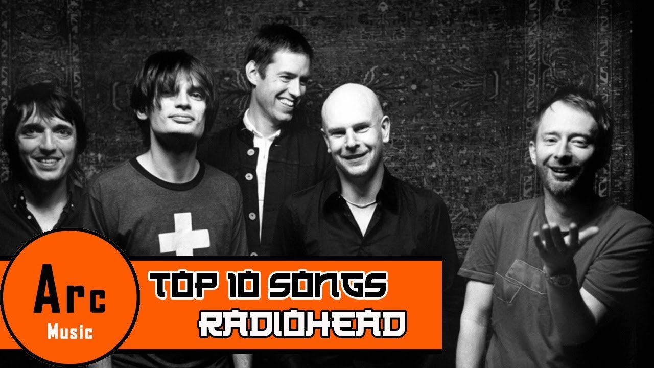 Top 10 Songs By Radiohead - YouTube