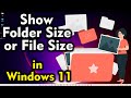 How to Show Folder Size or File Size in Windows 11