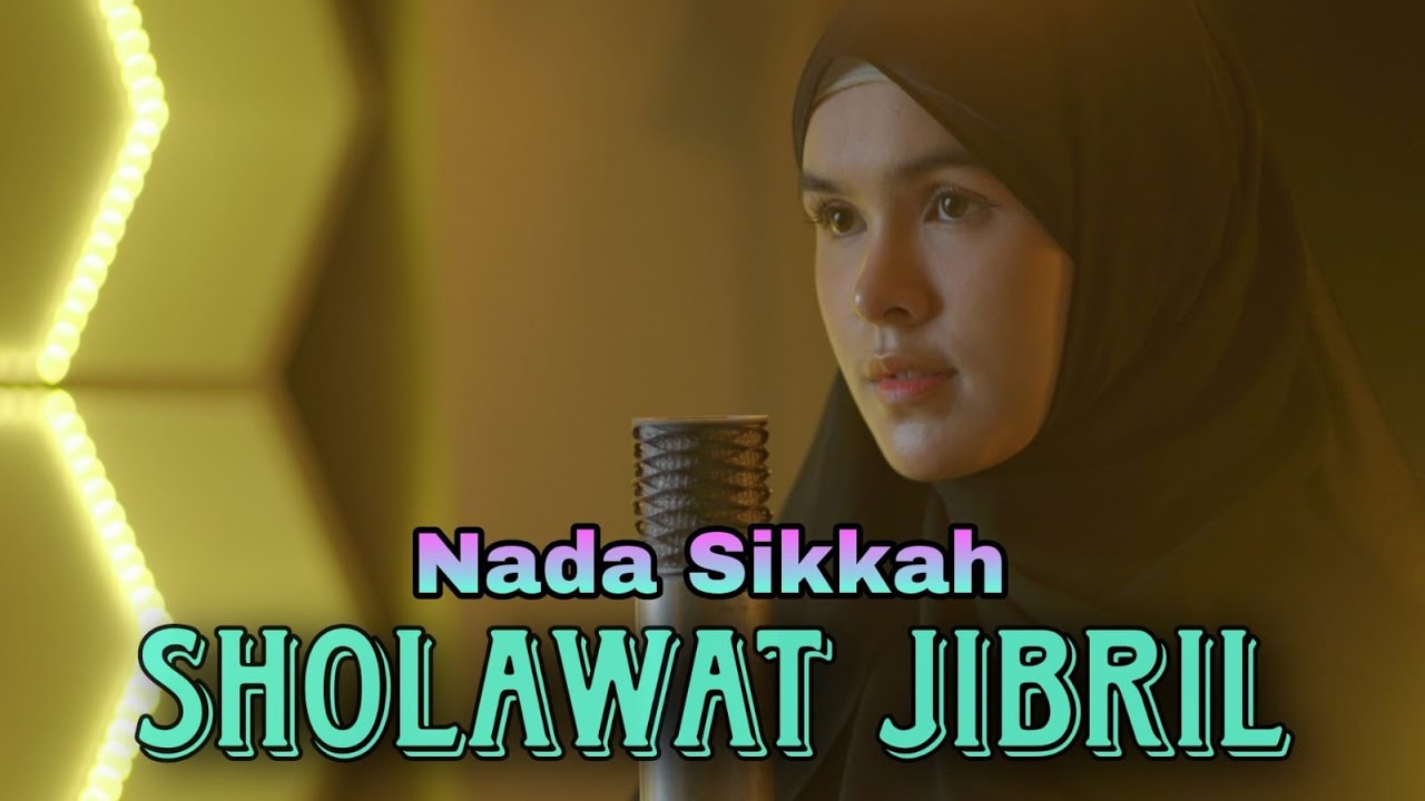 SHOLAWAT JIBRIL Cover By NADA SIKKAH - YouTube