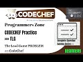 The Lead Game (TLG) | Getting started Practice Contest  | CodeChef | Complete Solutions