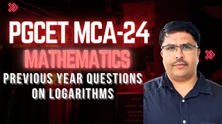 PGCET MCA-2024 | Mathematics | Previous Year Questions on Logarithms