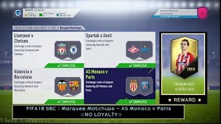 FIFA18 SBC : Marquee Matchups - AS Monaco v Paris ☆NO LOYALTY☆