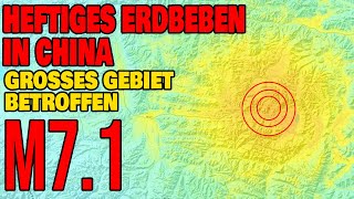 Heftiges Erdbeben in China - Großes Gebiet betroffen - M7.1