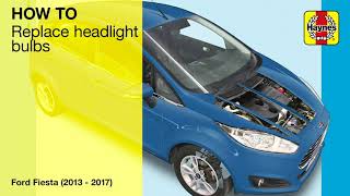 Ford Fiesta (2013 - 2017) - Replace the headlight bulbs