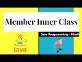 Member Inner Class in java | Non -Static Inner Classes in Java | Hindi