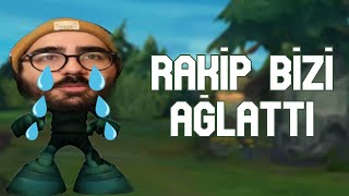 Videoyun LoL oynuyor | RAKİP BİZİ AĞLATTI