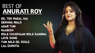 Best Of Anurati Roy Songs || Audio Jukebox || Anurati Roy Hit Songs