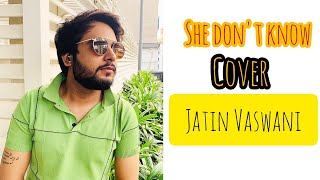 She Don't Know - Acoustic Cover\ Millind Gaba\Punjabi Hit Song\Jatin Vaswani\love songs