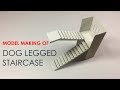 HOW TO make a model of doglegged STAIRCASE -easy way HOW TO make a model of doglegged STAIRCASE -easy way