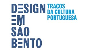 DESIGN EM SÃO BENTO   TRAÇOS DA CULTURA PORTUGUESA