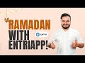 റമദാൻ with Entriapp!🌙| Engineers| Upskilling|