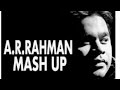 A.R.RAHMAN MASH UP