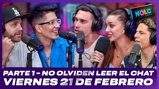 NOLC STREAM 85 - Parte 1 - No olviden leer el chat - VIERNES 21 DE FEBRERO