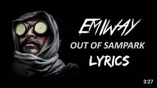 Emiway _ Out of Sampark  LYRICS / Lyric Video @EmiwayBantai