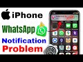 How To Fix WhatsApp Notifications On iPhone | iPhone Me WhatsApp Notification Problem