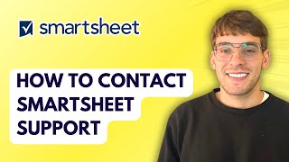 How to Contact Smartsheet Support [2026 Full Guide]
