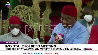 Igbo's Are Not at War with Any Part of the Country - Gov Uzodimma | NIGERIA