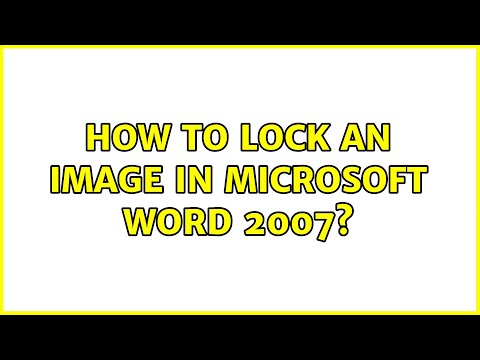 Как заблокировать изображение в Microsoft Word 2007? (4 решения!!)