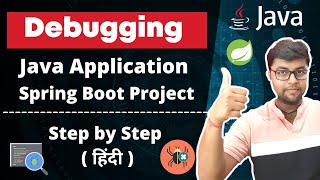 🔥Debugging Java Application | Debugging Spring Boot Application [Hindi]