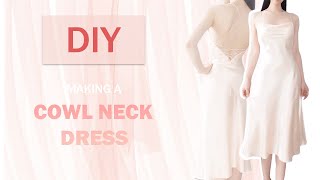 DIY手工制作露背优雅晚礼服裙，约会穿它挽男神~❤ | Making a cowl neck dress