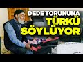 Mahmut Dede Torunu Ebrar'a türkü söylüyor I Akis Haber