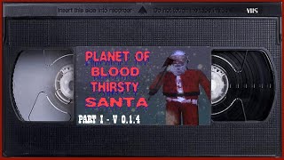 PLANET OF BLOODTHIRSTY SANTA - PART 1 - DEMO - 0.1.4 - Complete Walkthrough \u0026 Ending - PUPPET COMBO