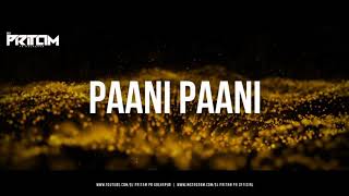 PAANI PAANI 【﻿ 𝐈𝐓'𝐒 𝐏𝐑 𝐒𝐓𝐘𝐋𝐄 】 REMIX DJ PRITAM PR KOLHAPUR • @badshahlive