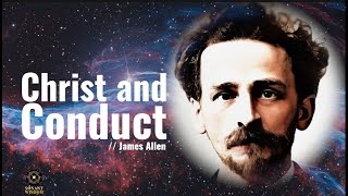 Christ and Conduct by James Allen *HUMAN voice
