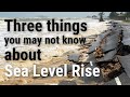 Three things you may not know about sea level rise