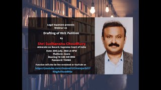 Drafting of Writ Petition by Shri Sudhanshu Choudhary, Advocate on Record, Supreme Court of India