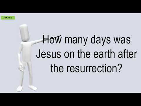 How long did Jesus stay on earth after resurrection?