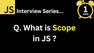 JavaScript Interview - Q What is Scope in JavaScript ?