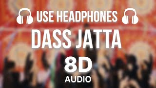 DASS JATTA - SUKHA (8D AUDIO) | GURLEZ AKHTAR | PRODGK