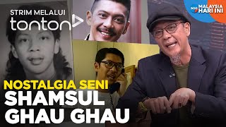 [CLIP] MHI (11 Feb 2025): Nostalgia Seni: Shamsul Ghau Ghau | Tonton