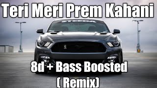 Teri Meri ( 8D Remix) | Use 🎧 DJ Cruz R | Bodyguard | Rahat Fateh Ali Khan,Shreya Ghoshal |