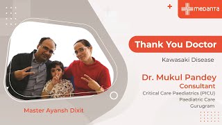 Thank You Doctor: Kawasaki Disease | Dr. Mukul Pandey | Medanta Gurugram