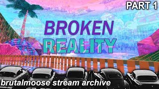 Broken Reality