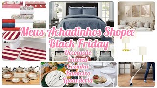 MEUS ACHADINHOS SHOPEE BLACK FRIDAY DECORAÇÃO/ENXOVAL/COZINHA/BANHEIRO  LAVANDERIA#achadinhos#shopee