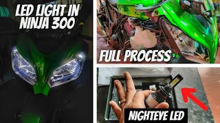 LED Light for Ninja 300 🔥 | Nighteye LED | H7 fitting | Full Process 💥 | Modification For Ninja