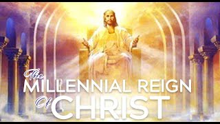 The Millennial Kingdom (Revelation 19:19-20:8)