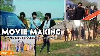 Gulzaar Chhaniwala - Movie Making Final Scene Shoot ( Part 4 )