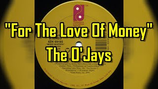 "For The Love Of Money" - The O'Jays (lyrics)