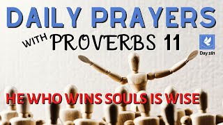 Prayers with Proverbs 11 | He Who Wins Souls Is Wise | Daily Prayers | The Prayer Channel (Day 284)