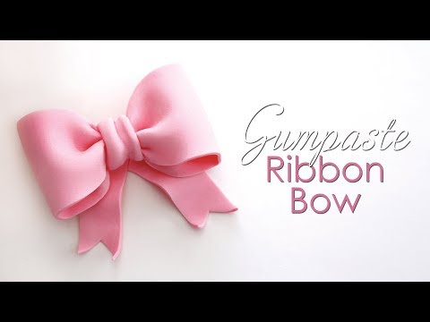 Gumpaste / Fondant Ribbon Bow Tutorial for Cakes Gumpaste / Fondant Ribbon Bow Tutorial for Cakes