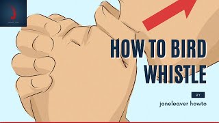 how to bird whistle with your hands