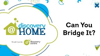 Discovery@Home Ep.4 - Can You Bridge It?